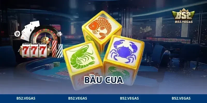 Bầu Cua B52: 3 Xúc Xắc, 6 Linh Vật Và Cách Vào Cuộc!