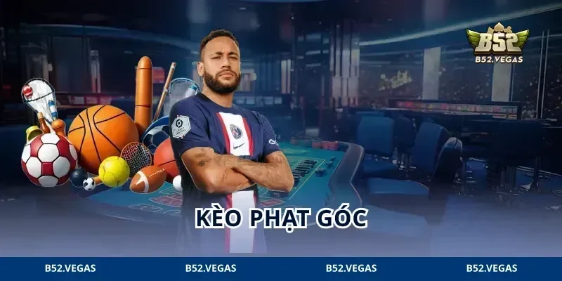 Kèo Phạt Góc B52: Đọc Nhịp Trận, Bắt Cửa Góc Sắc Hơn