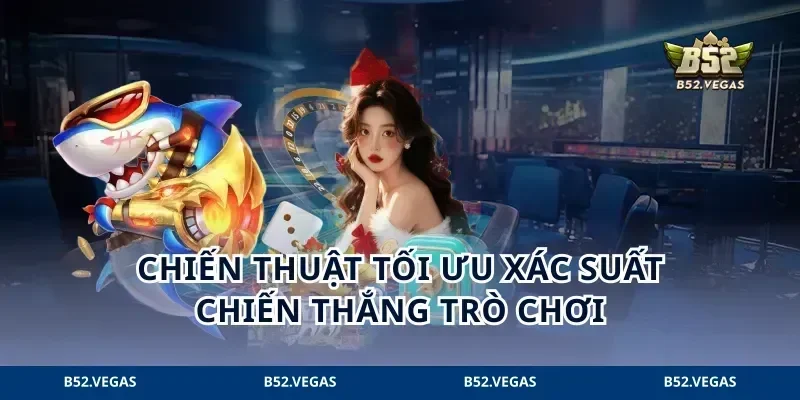 Chiến thuật tối ưu xác suất chiến thắng trò chơi