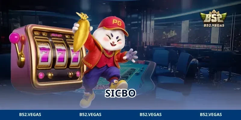 Sicbo B52: 3 Xúc Xắc, 6 Cửa Cược Và Luật Tính Điểm